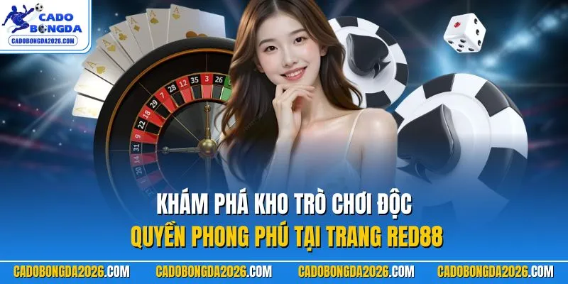 Khám phá kho trò chơi độc quyền phong phú tại trang RED88